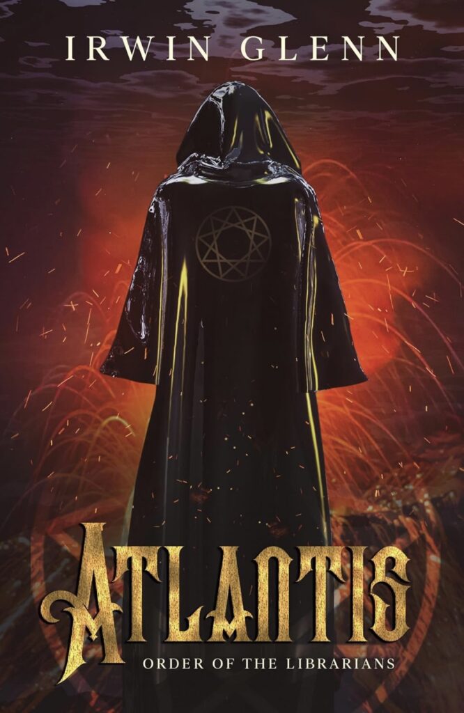 Atlantis: Order of the Librarians by Irwin Glenn